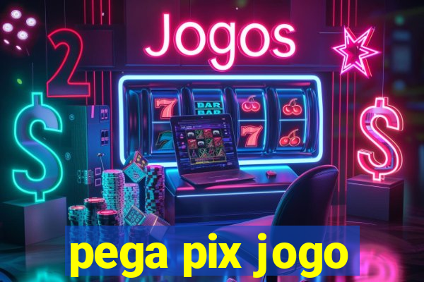 pega pix jogo