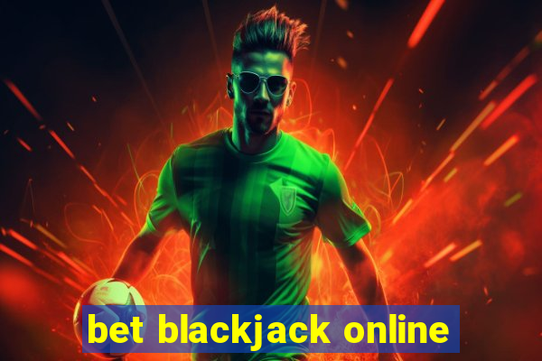 bet blackjack online