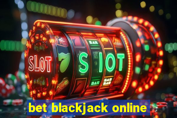 bet blackjack online