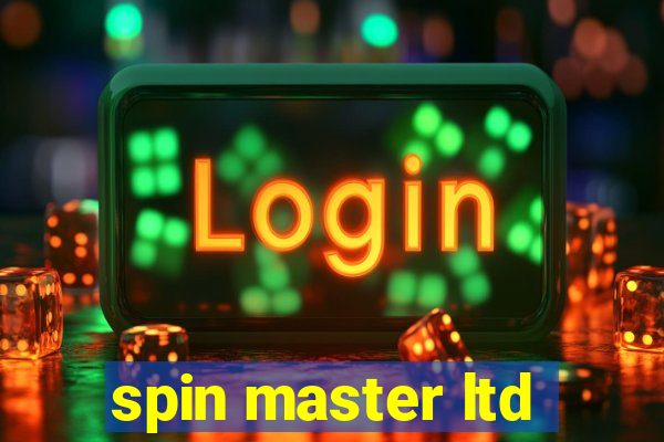 spin master ltd