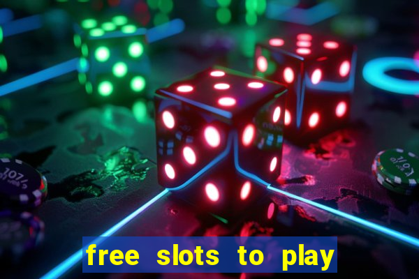 free slots to play no download