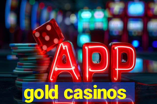 gold casinos