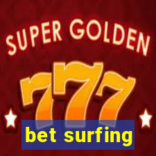 bet surfing