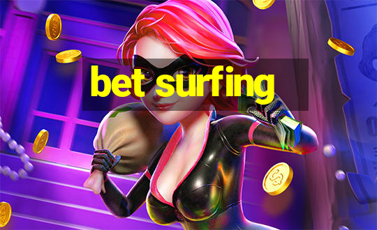 bet surfing