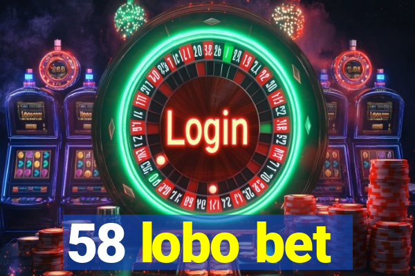 58 lobo bet