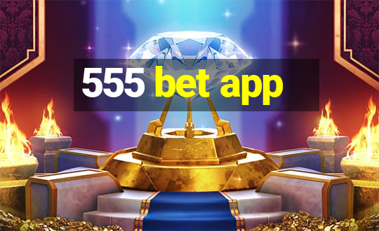 555 bet app