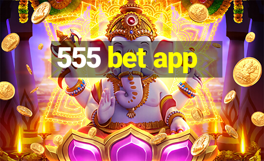 555 bet app