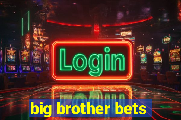 big brother bets