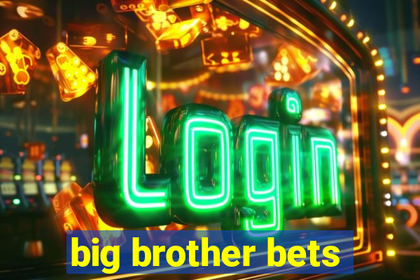 big brother bets