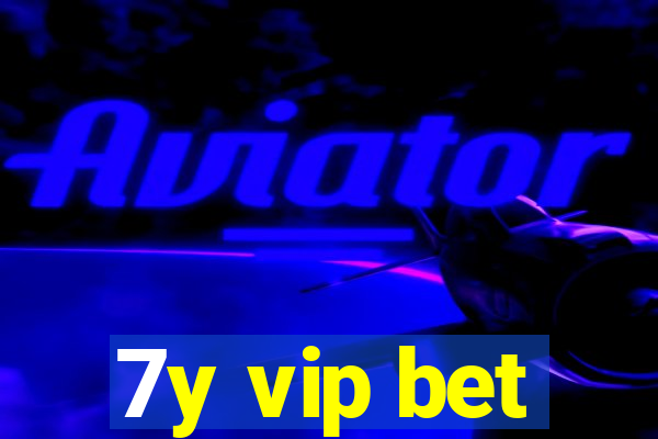 7y vip bet