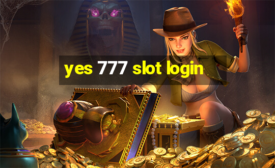 yes 777 slot login