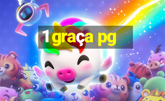 1 graça pg