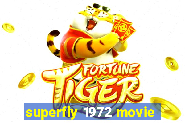 superfly 1972 movie