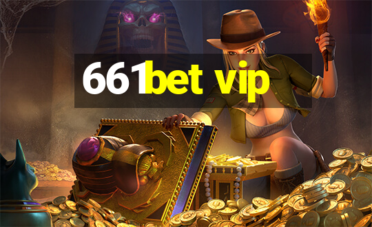 661bet vip