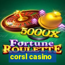 corsl casino