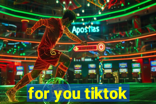 for you tiktok