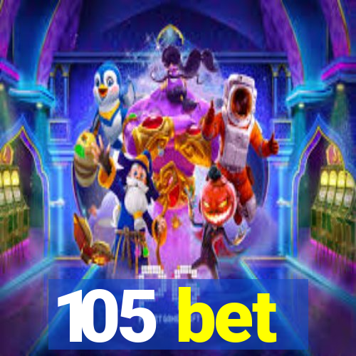 105 bet