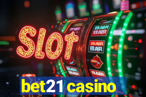 bet21 casino