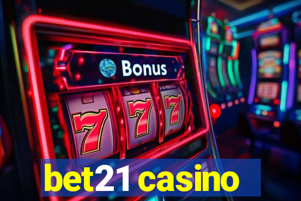 bet21 casino