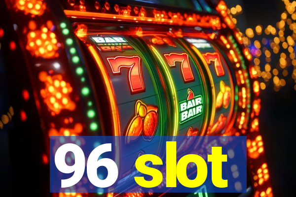 96 slot