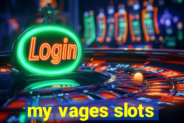 my vages slots