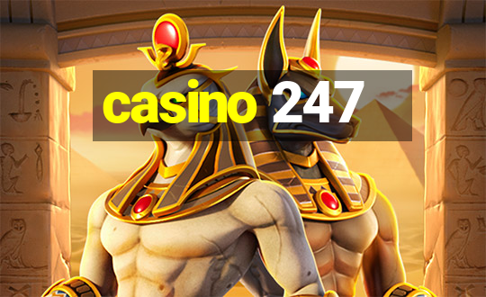 casino 247