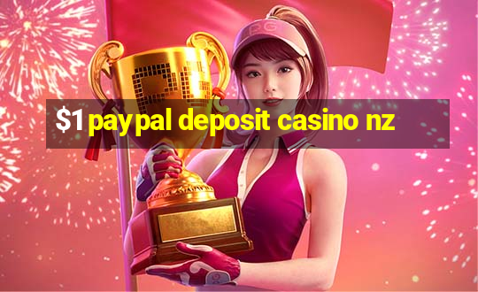 $1 paypal deposit casino nz