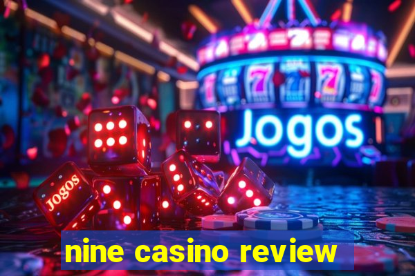 nine casino review