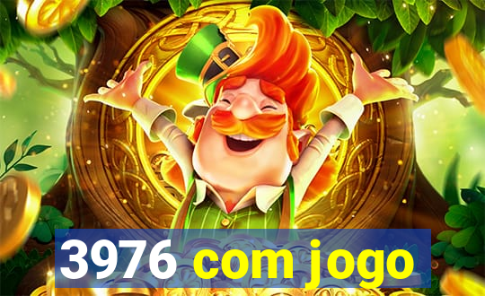 3976 com jogo