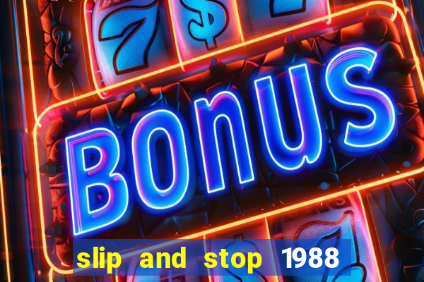 slip and stop 1988 by bingo tarte