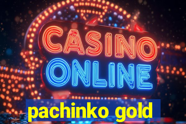 pachinko gold