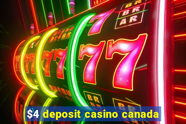 $4 deposit casino canada