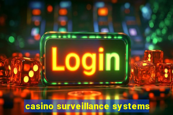 casino surveillance systems