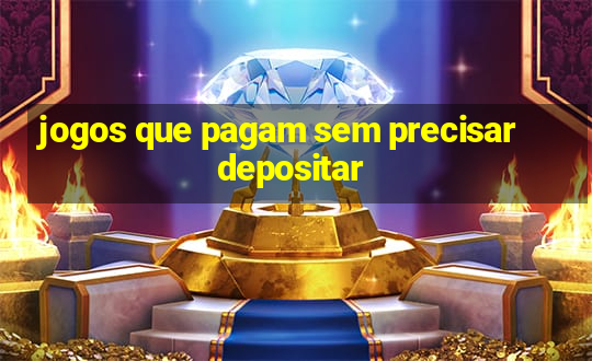 jogos que pagam sem precisar depositar