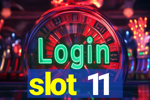 slot 11