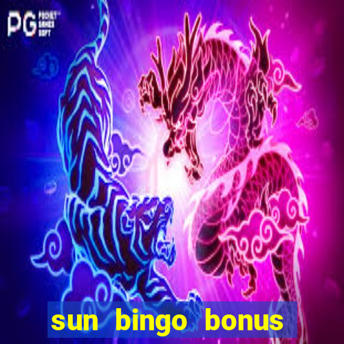 sun bingo bonus code no deposit