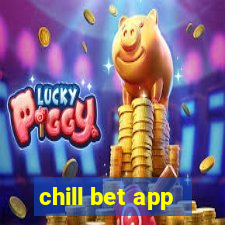 chill bet app