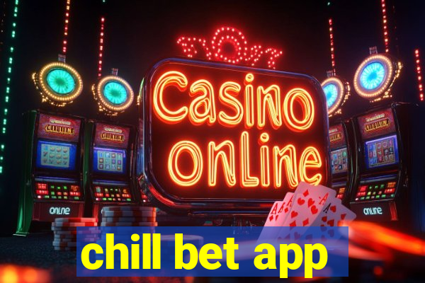 chill bet app