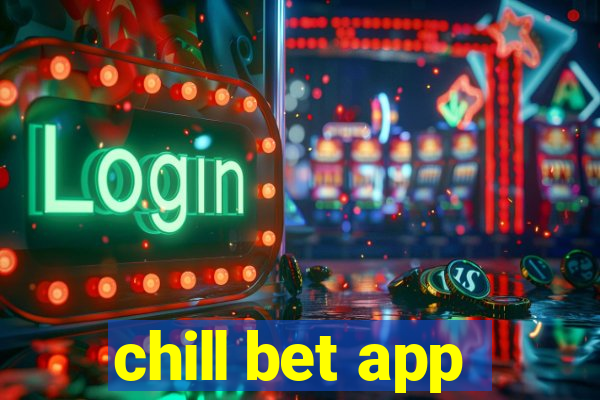 chill bet app