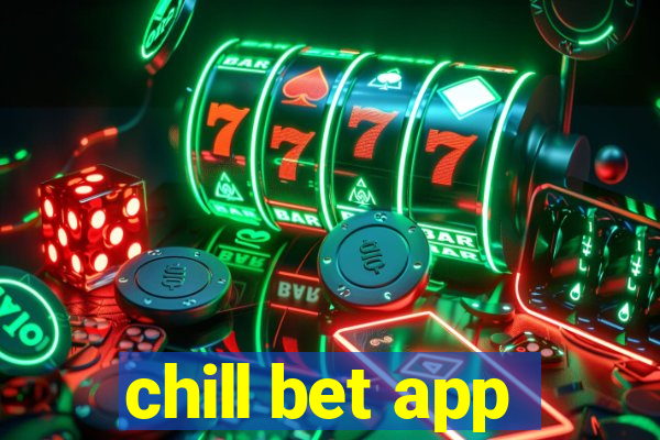 chill bet app