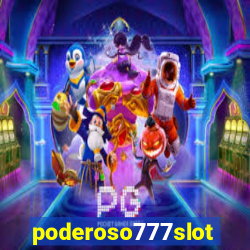 poderoso777slots