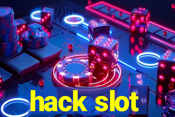 hack slot