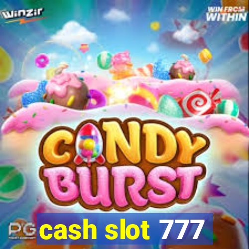 cash slot 777