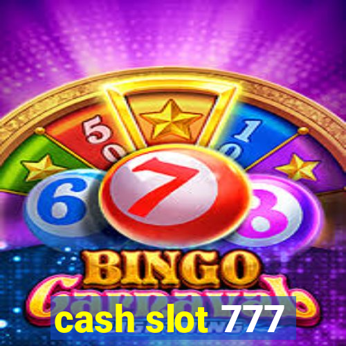 cash slot 777