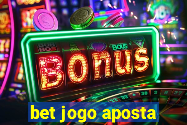 bet jogo aposta