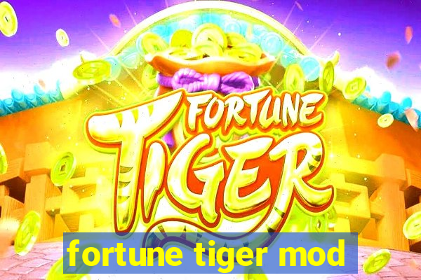 fortune tiger mod