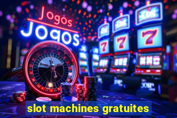 slot machines gratuites