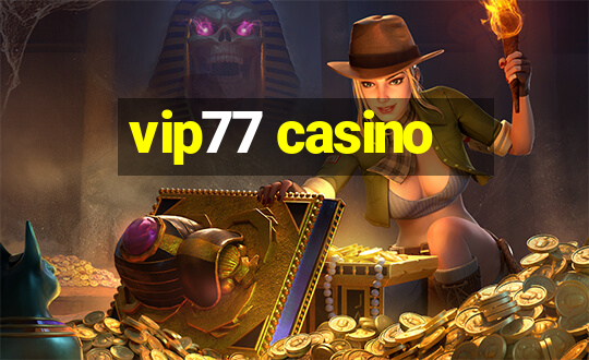 vip77 casino