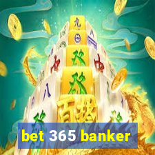 bet 365 banker