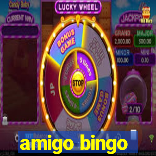 amigo bingo